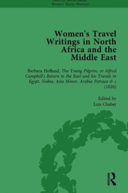 Women's Travel Writings in North Africa and the Middle East, Part I Vol 2, Hardback Book