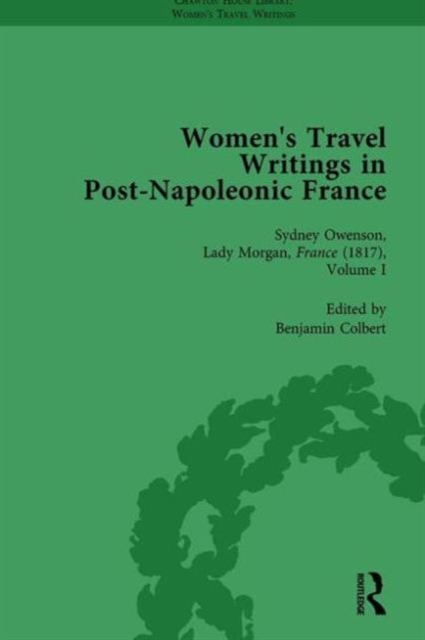 Women's Travel Writings in Post-Napoleonic France, Part II vol 5, Hardback Book