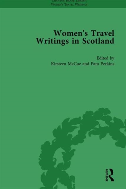 Women's Travel Writings in Scotland : Volume III, Hardback Book