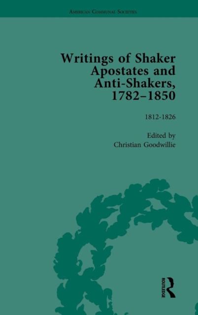 Writings of Shaker Apostates and Anti-Shakers, 1782-1850 Vol 2, Hardback Book