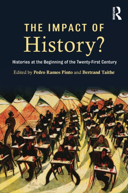 The Impact of History? : Histories at the Beginning of the 21st Century, Paperback / softback Book