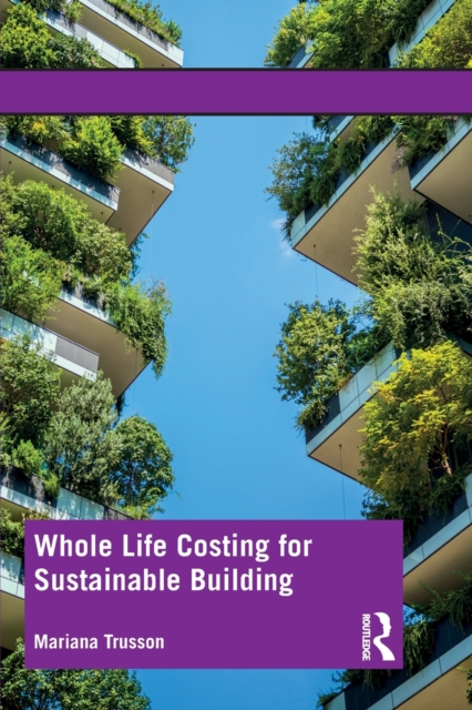 Whole Life Costing for Sustainable Building, Paperback / softback Book