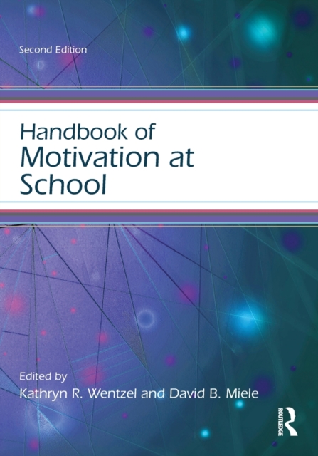 Handbook of Motivation at School, Paperback / softback Book