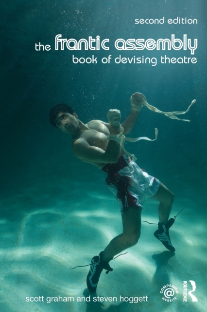 The Frantic Assembly Book of Devising Theatre, Paperback / softback Book
