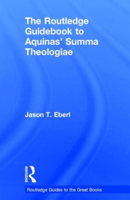 The Routledge Guidebook to Aquinas' Summa Theologiae, Hardback Book