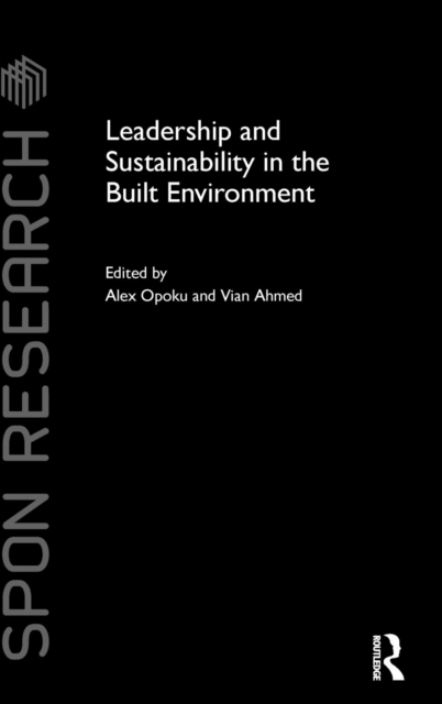 Leadership and Sustainability in the Built Environment, Hardback Book