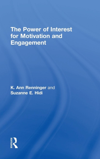 The Power of Interest for Motivation and Engagement, Hardback Book