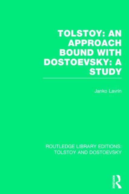 Tolstoy: An Approach bound with Dostoevsky: A Study, Hardback Book