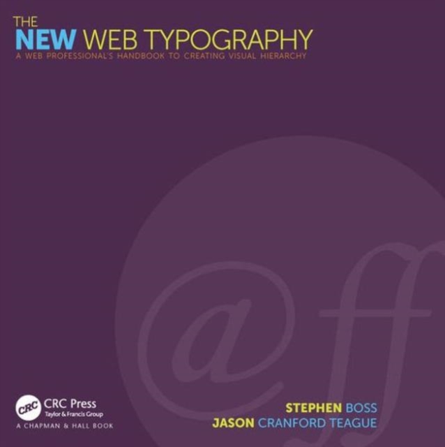 The New Web Typography : Create a Visual Hierarchy with Responsive Web Design, Paperback / softback Book