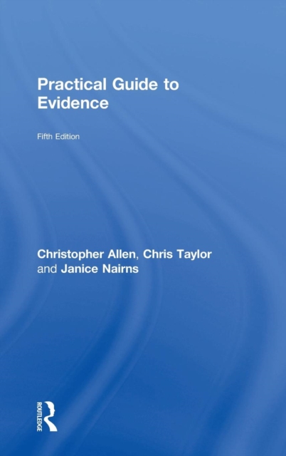 Practical Guide to Evidence, Hardback Book