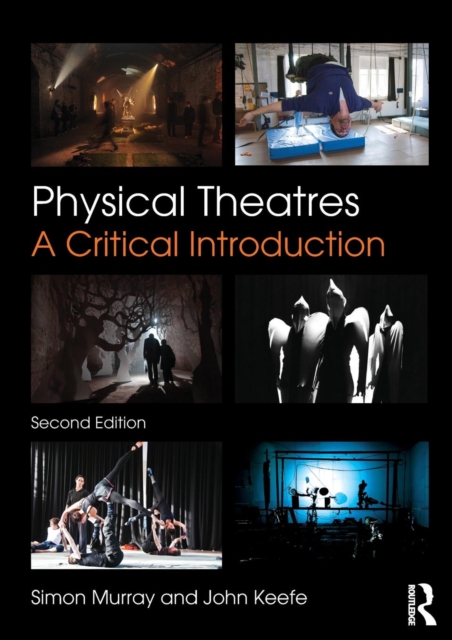 Physical Theatres : A Critical Introduction, Paperback / softback Book