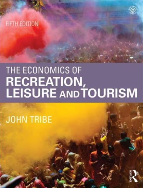 The Economics of Recreation, Leisure and Tourism, Paperback / softback Book