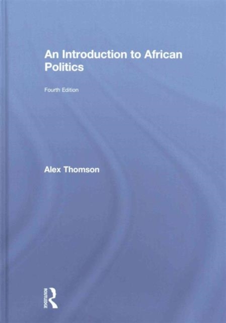 An Introduction to African Politics, Hardback Book