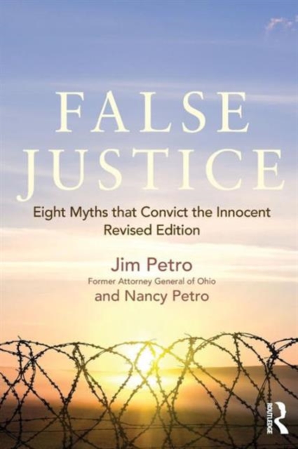 False Justice : Eight Myths that Convict the Innocent, Revised Edition, Paperback / softback Book