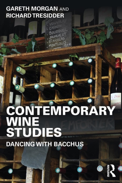 Contemporary Wine Studies : Dancing with Bacchus, Paperback / softback Book