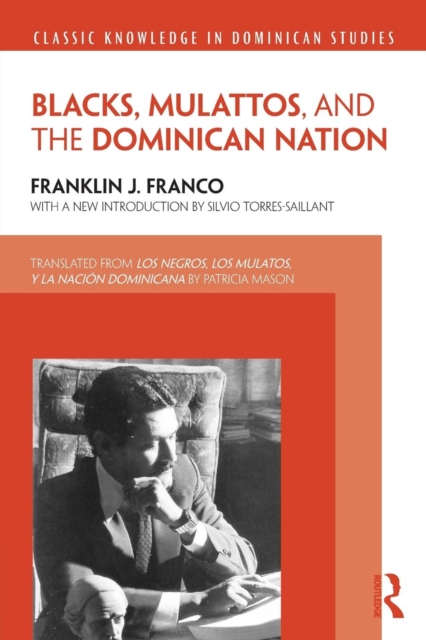 Blacks, Mulattos, and the Dominican Nation, Paperback / softback Book