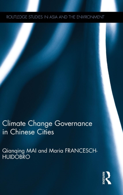 Climate Change Governance in Chinese Cities, Hardback Book
