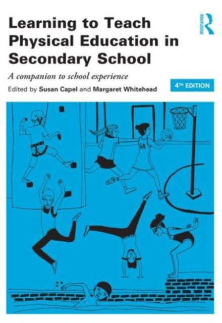 Learning to Teach Physical Education in the Secondary School : A companion to school experience, Paperback / softback Book