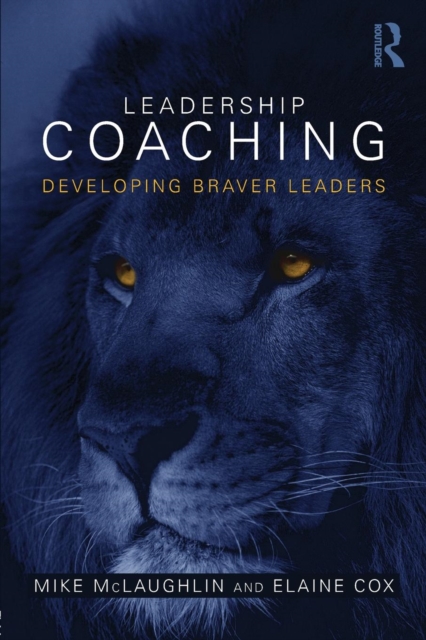 Leadership Coaching : Developing braver leaders, Paperback / softback Book