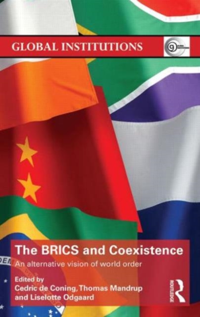 The BRICS and Coexistence : An Alternative Vision of World Order, Hardback Book