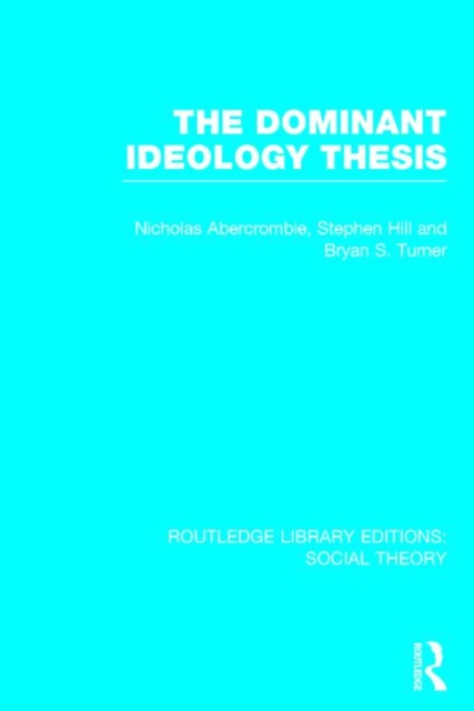 The Dominant Ideology Thesis, Hardback Book