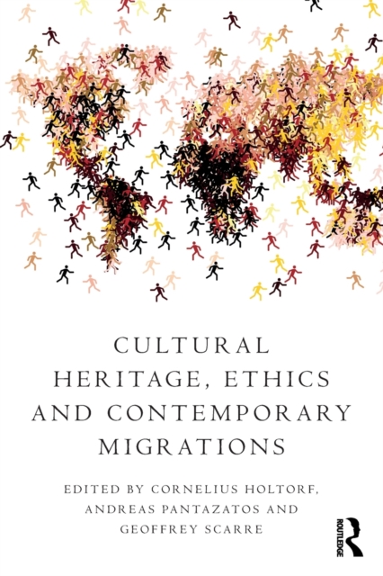 Cultural Heritage, Ethics and Contemporary Migrations, Paperback / softback Book