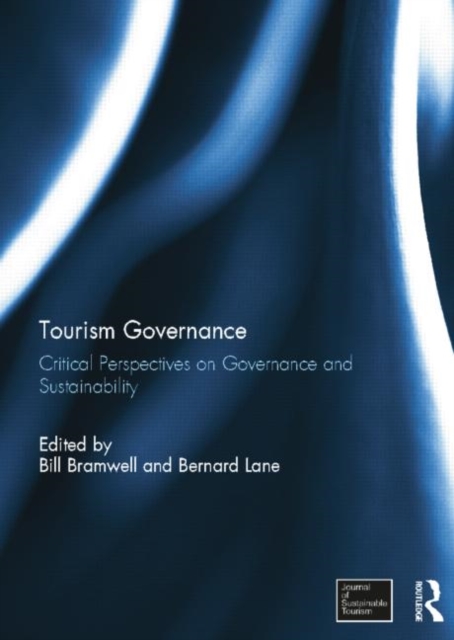 Tourism Governance : Critical Perspectives on Governance and Sustainability, Paperback / softback Book