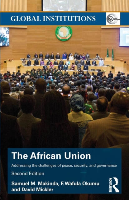 The African Union : Addressing the challenges of peace, security, and governance, Paperback / softback Book