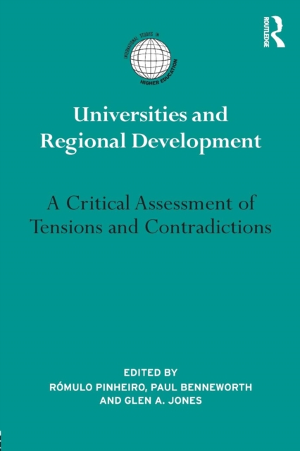 Universities and Regional Development : A Critical Assessment of Tensions and Contradictions, Paperback / softback Book