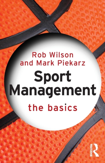 Sport Management: The Basics, Paperback / softback Book