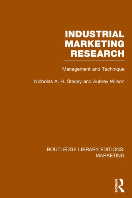 Industrial Marketing Research (RLE Marketing) : Management and Technique, Hardback Book