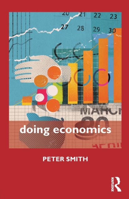 Doing Economics, Paperback / softback Book