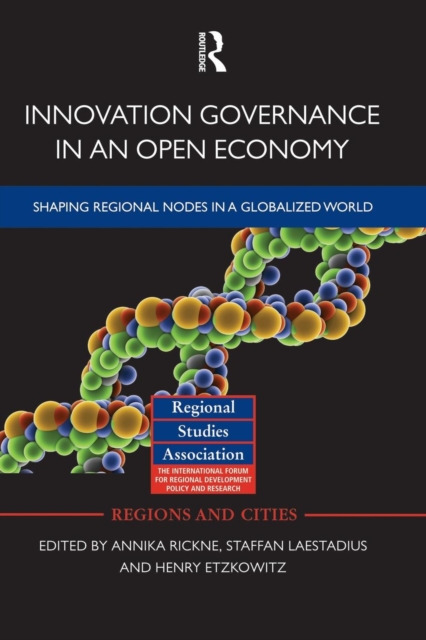 Innovation Governance in an Open Economy : Shaping Regional Nodes in a Globalized World, Paperback / softback Book