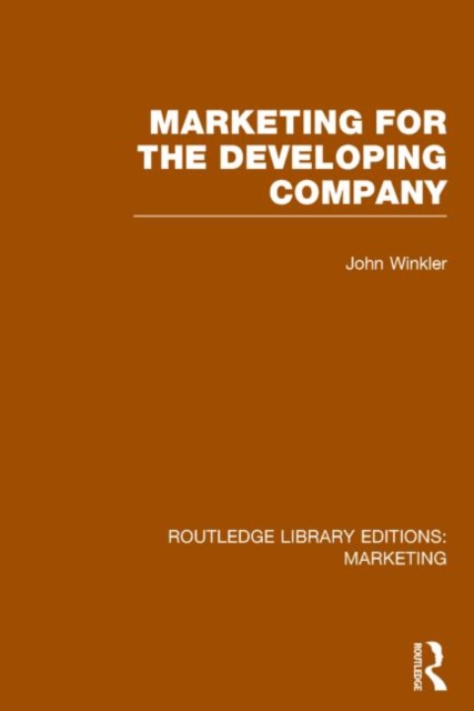 Marketing for the Developing Company (RLE Marketing), Hardback Book