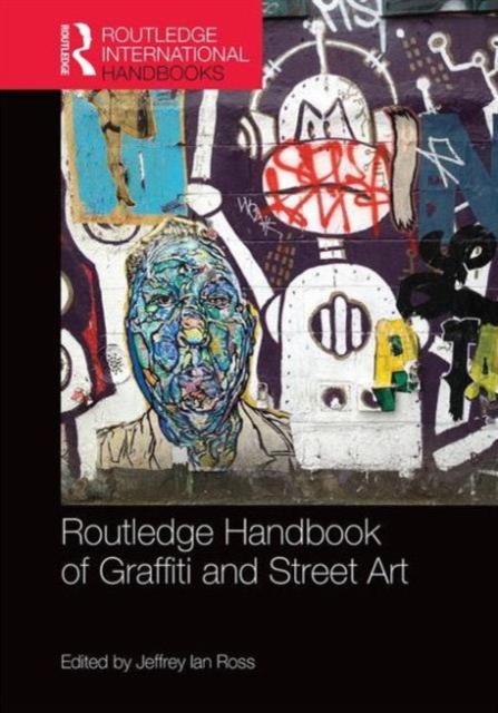 Routledge Handbook of Graffiti and Street Art, Hardback Book