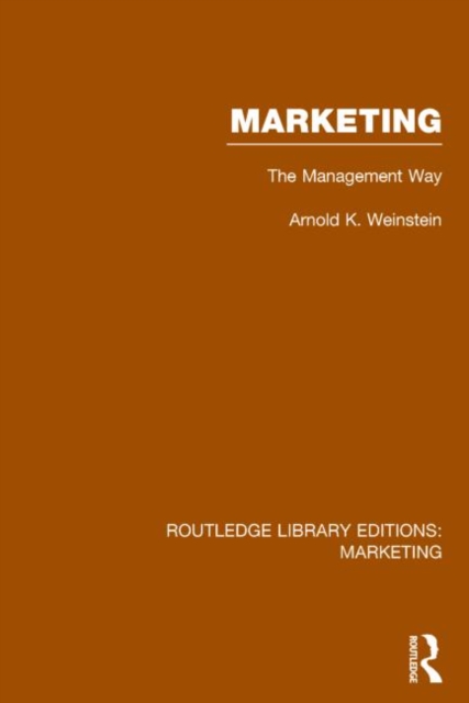 Marketing (RLE Marketing) : The Management Way, Hardback Book