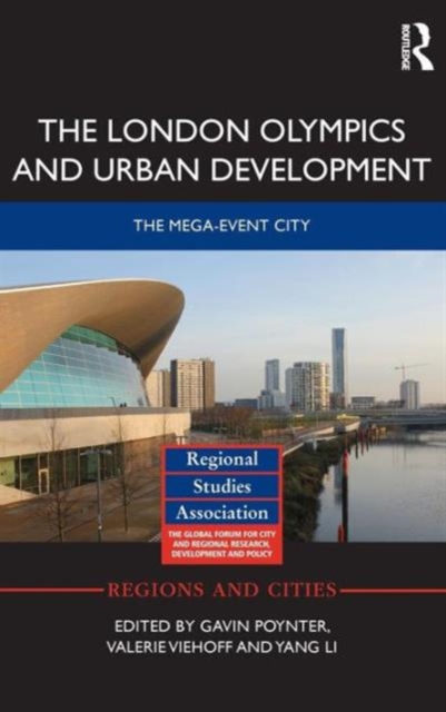 The London Olympics and Urban Development : The Mega-Event City, Hardback Book