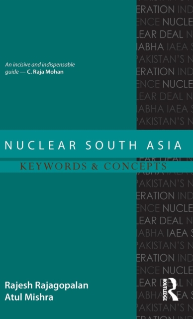 Nuclear South Asia : Keywords and Concepts, Hardback Book