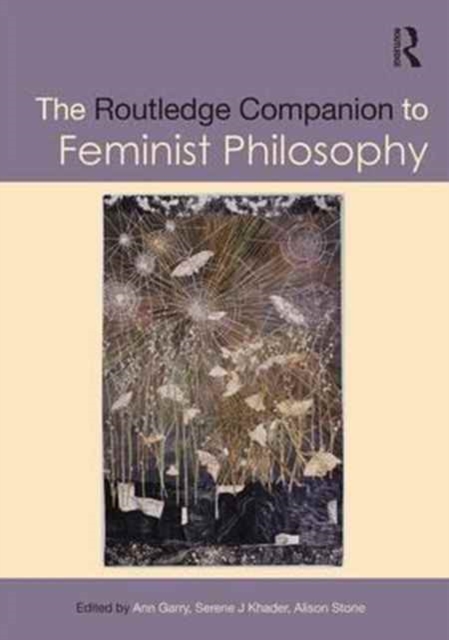 The Routledge Companion to Feminist Philosophy, Hardback Book