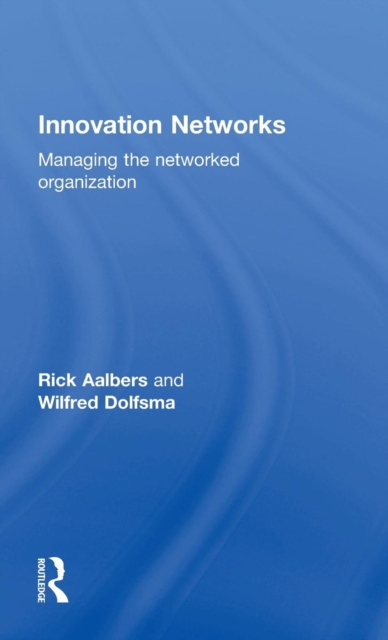 Innovation Networks : Managing the networked organization, Hardback Book