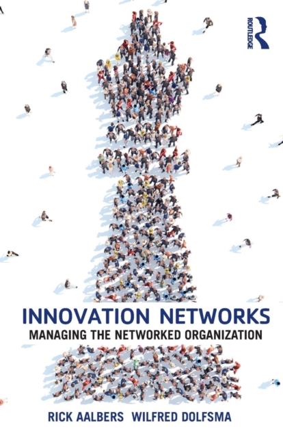 Innovation Networks : Managing the networked organization, Paperback / softback Book