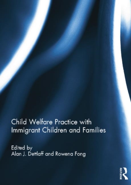 Child Welfare Practice with Immigrant Children and Families, Paperback / softback Book