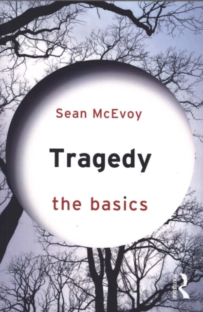 Tragedy: The Basics, Paperback / softback Book