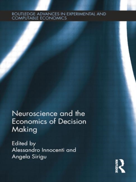 Neuroscience and the Economics of Decision Making, Paperback / softback Book