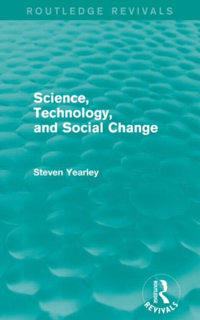 Science, Technology, and Social Change (Routledge Revivals), Paperback / softback Book