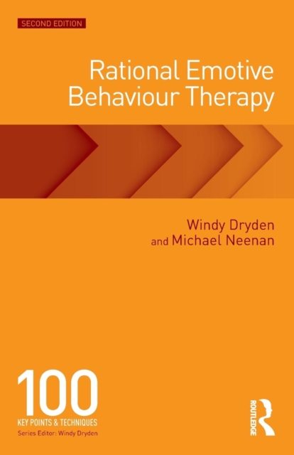 Rational Emotive Behaviour Therapy : 100 Key Points and Techniques, Paperback / softback Book