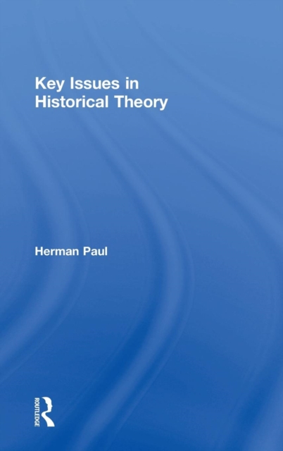 Key Issues in Historical Theory, Hardback Book