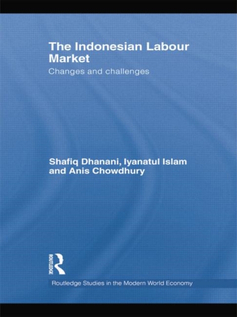 The Indonesian Labour Market : Changes and challenges, Paperback / softback Book