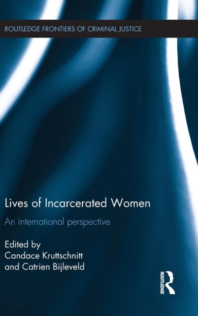 Lives of Incarcerated Women : An international perspective, Hardback Book