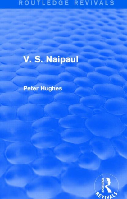 V. S. Naipaul (Routledge Revivals), Hardback Book